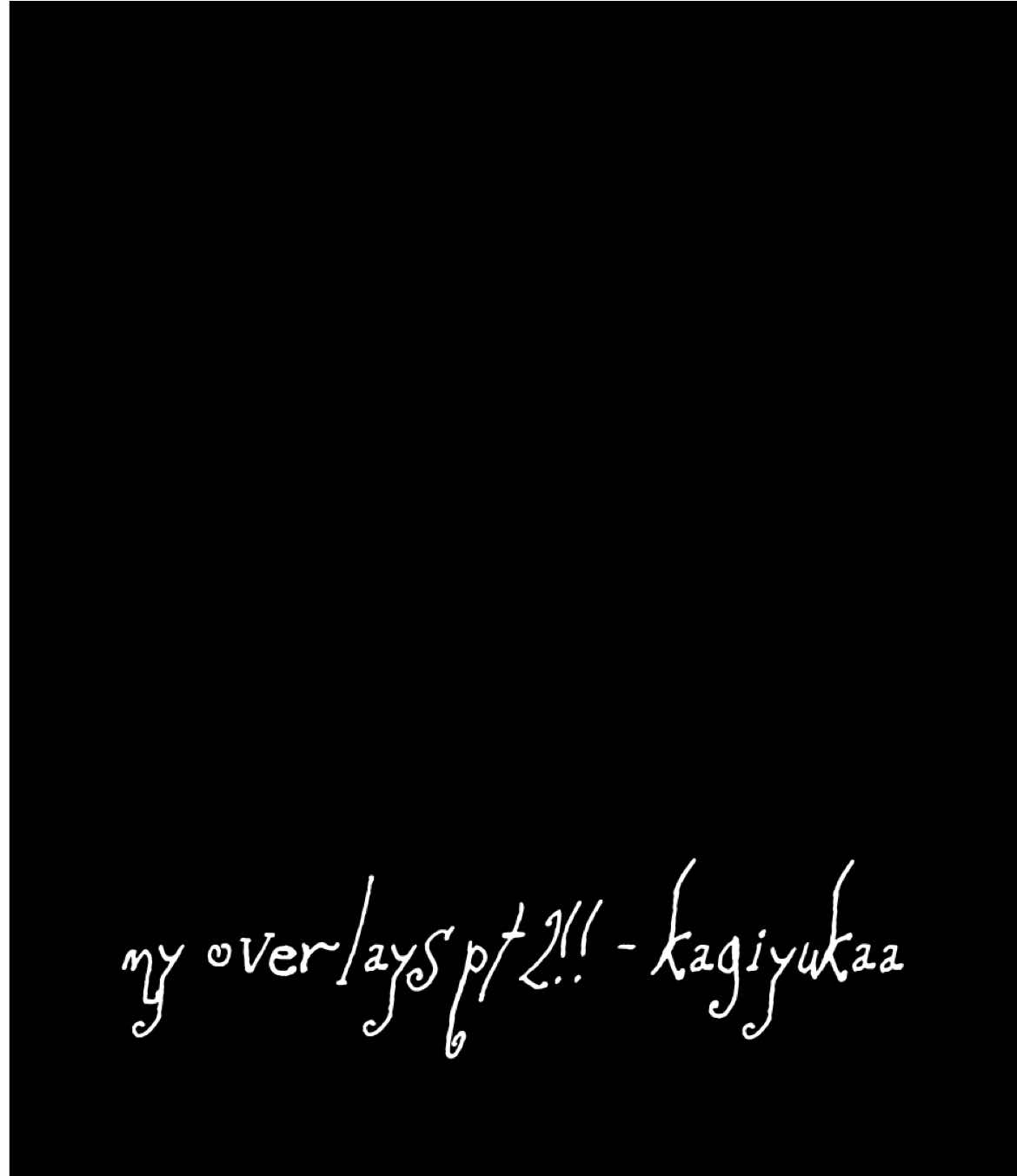 more overlays cuz theyre fun to make^^  PLEASE CREDIT ME IF U USE THESE!!! a little birdie told me someone sent my overlays in a leak server even tho theyre free so idk lmk if you want the link 😸