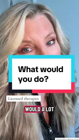 Would you tell? #relationshiptherapist #cheater #FYP 