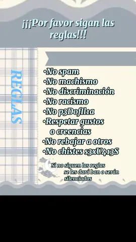 ¡¡¡𝐑𝐄𝐆𝐋𝐀𝐒!!! #fyp #noflop #reglas #respeto #aceptacion  SI NO SIGUEN LAS REGLAS SE LES DARÁ BAN O SILENCIO (Puede ser de segundos, minutos o para siempre, dependiendo de que regla incumplieron). 