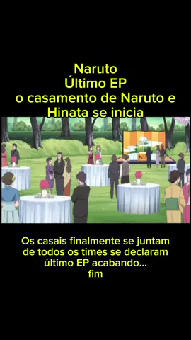 Naruto o casamento de Naruto e Hinata se inicia e o final do anime se aproxima os casais de juntaram e Shikamaru e sai encontraram suas almas gêmeas #naruto #hinata #casamento #narutoshippuden #shikamaru 