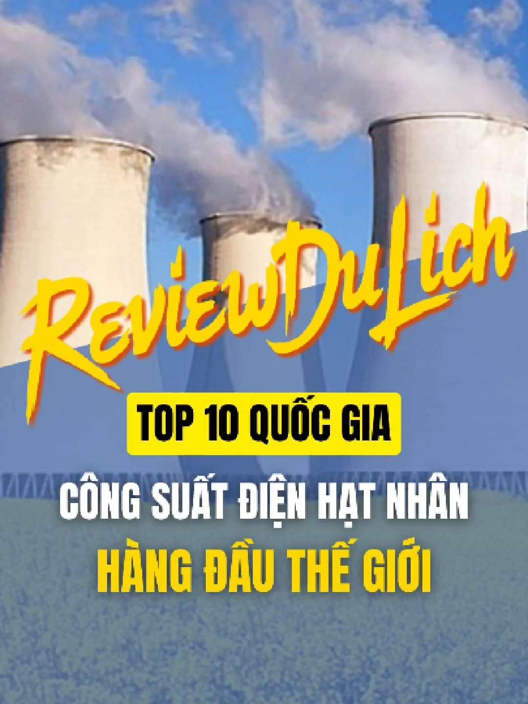 Top 10 quốc gia có công suất điện hạt nhân hàng đầu thế giới #reviewdulich #top10 #hatnhan #nguyentu #dien #nhamay #my #trungquoc #nhatban #hanquoc #phap #ukraina #nga #viral #trend #xuhuong