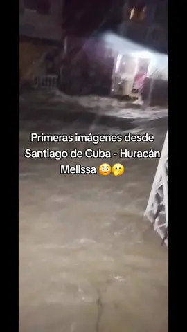 Primeras imágenes desde Santiago de Cuba - Huracán Melissa 😳🫢#oriente #huracan #santiagodecuba #cuba #melissa 