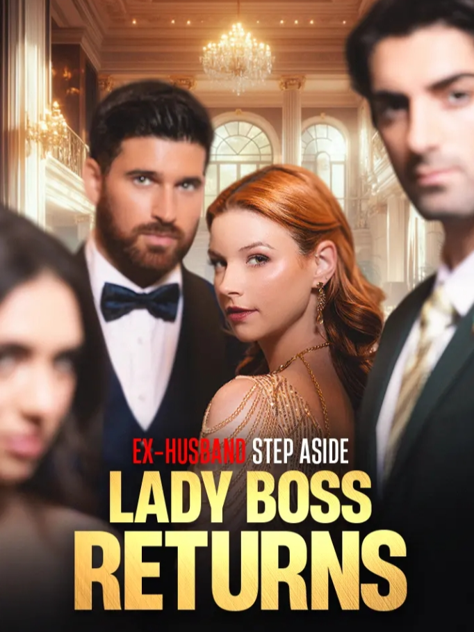 Ex-Husband Step Aside, Lady Boss Returns (3)_🌟 Continue the story here 👉🏻 📲 Download the 
