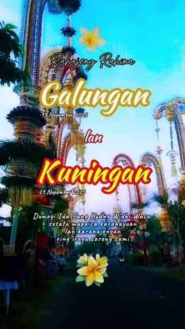 Rahajeng Galungan lan Kuningan  #galungan2025 #kuningan2025 #harirayahindu #harirayabali #trend 