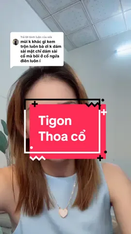 Trả lời @sứa tigon chỉ dám thoa cổ???? Da cổ càng dễ kích ứng chị em ạ