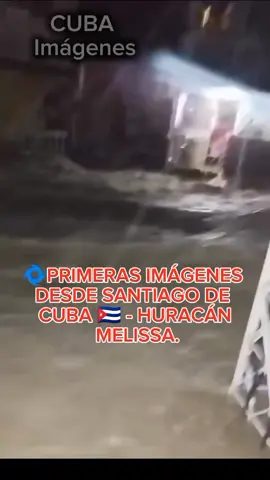 🌀PRIMERAS IMÁGENES DESDE SANTIAGO DE CUBA 🇨🇺 - HURACÁN MELISSA. #HURACÁNMELISSA #SantiagodeCuba  #CUBA #tiktok #Noticias 