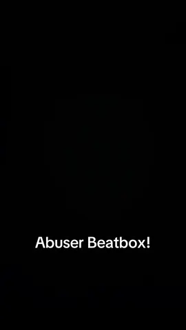 #abuser #beatbox #fyp 