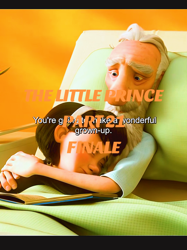 PART 21 ENDING - THE LITTLE PRINCE  #littleprince #storytime #movie #animation #philippines 