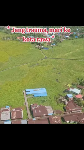 kota rawa #indah  #fyppppppppppppppppppppppp 