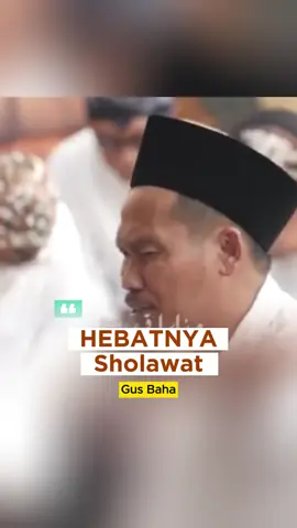 Hebatnya SHOLAWAT ❤️ #gusbaha 