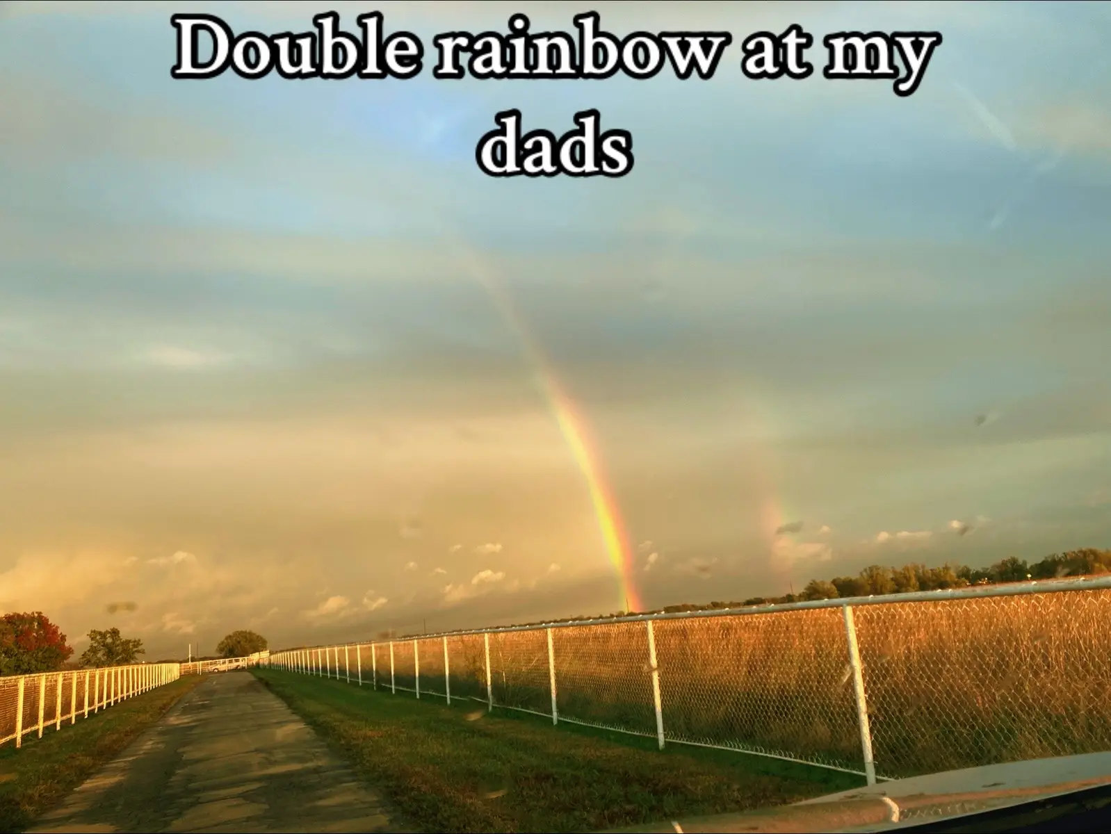 Double rainbow at my dads tonight! 