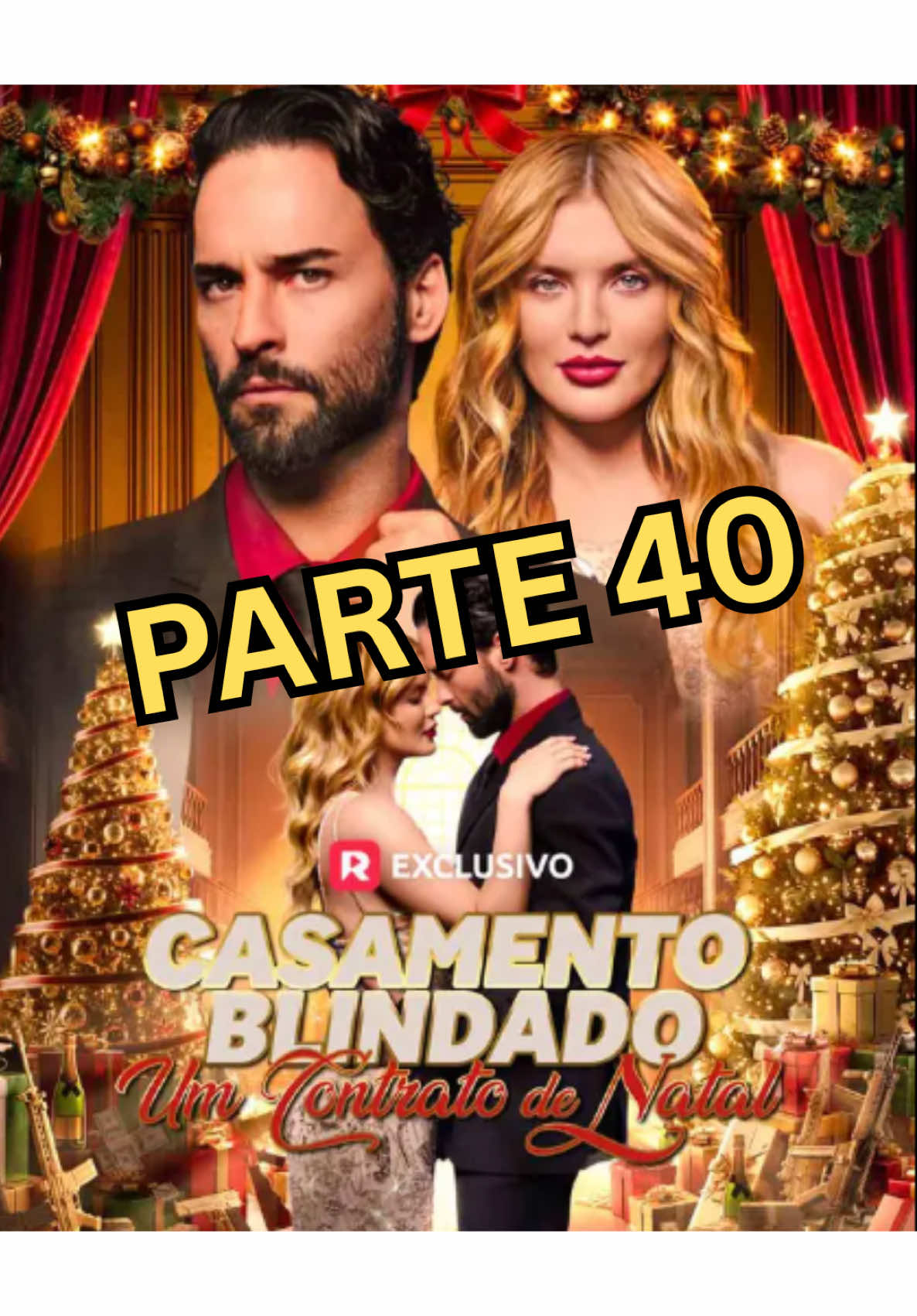 PARTE 40 - Casamento Blindado: Um Contrato de Natal #series #reels #viral #casamentoblindado #cinematic 