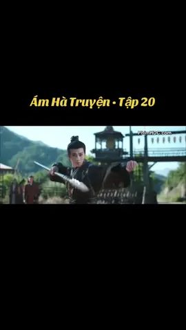 Ám Hà Truyện • Tập 20 #ámhàtruyện #cungtuan #tomovu #banhtieunhiem #bloodriver