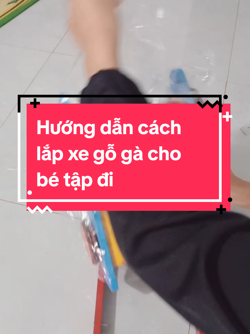 Hướng dẫn cho các chị em cách lắp xe gỗ gà tập đi cho bé #xegatapdichobe #xegatapdi 