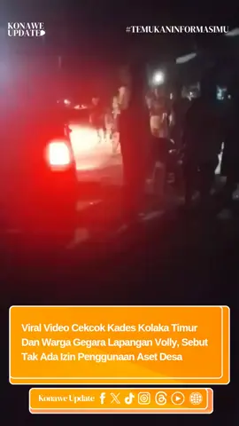 Kolaka Timur - Kepala Desa Undolo, Kecamatan Uluiwoi, Kabupaten Kolaka Timur, Sulawesi Tenggara (Sultra) terlibat cekcok atau adu mulut dengan sejumlah warga desa setempat. .  Perdebatan ini ditengarai gara-gara penggunaan lapangan bola volly yang merupakan aset desa tanpa pemberitahuan atau izin resmi. .  Detik-detik perdebatan ini direkam oleh salah satu warga, lalu dishare ke sejumlah platform media sosial hingga viral. .  Salah satu warga mengungkapkan kekecewaannya atas tindakan kepala desa yang menghentikan pertandingan volly yang sedang berlangsung. .  Sumber : muarasultra.com