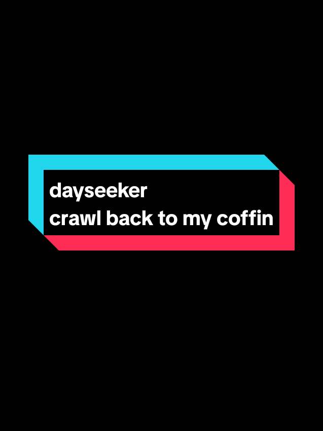 dayseeker - crawl back to my coffin lirik terjemahan  #fyp #dayseeker #music #metalcore #rockmusic 