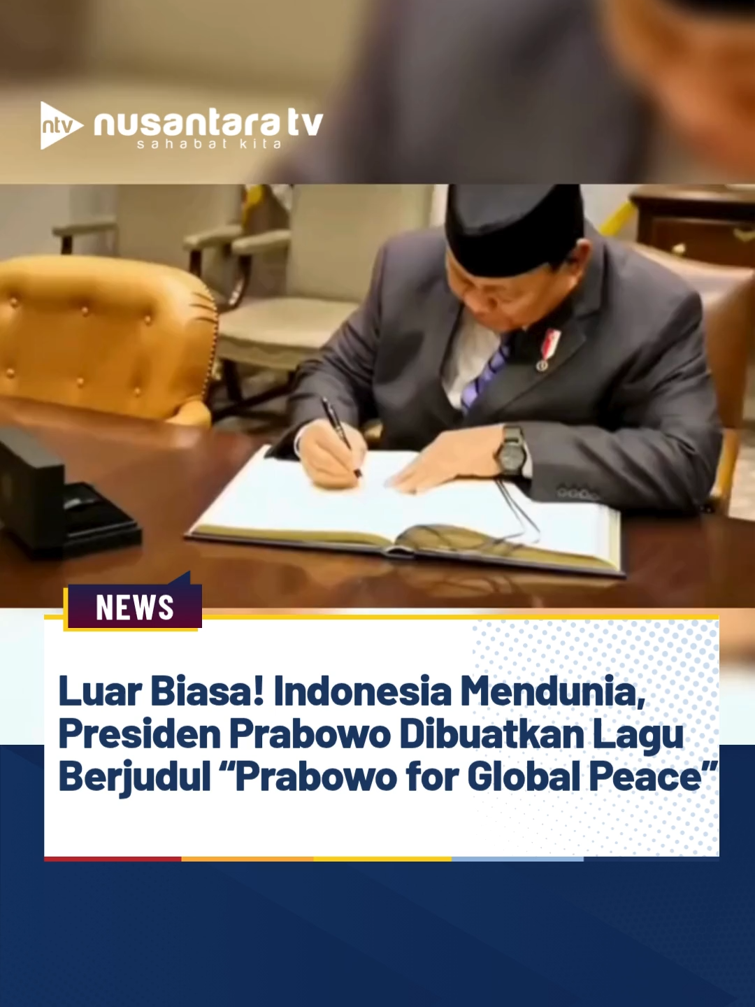 Lirik lagu Prabowo for Global Peace menjadi simbol perdamaian dari Nusantara. Tanpa diduga, lagu ini viral dan menembus trending YouTube serta TikTok hanya dalam hitungan jam. Bukan karena sensasi, tetapi karena pesan kuat tentang perdamaian dunia. Video pertamanya muncul di kanal YouTube Yeyen Novlien pada 25 Oktober 2025, disusul versi TikTok @zonakabinet. Dalam sekejap, lagu itu ramai diperbincangkan. Meski pencipta dan penyanyinya belum diketahui, semangat lagunya jelas: menampilkan sosok Prabowo Subianto sebagai pembawa obor diplomasi dari jantung Nusantara. Lagu ini bukan sekadar pujian, melainkan harapan agar Indonesia menjadi cahaya di tengah konflik dunia.(tin) #PrabowoSubianto #ForGlobalPeace #IndonesiaMendunia #PerdamaianDariNusantara #Lagu #ignews #nusantaratv #nusantaratvsahabatkita