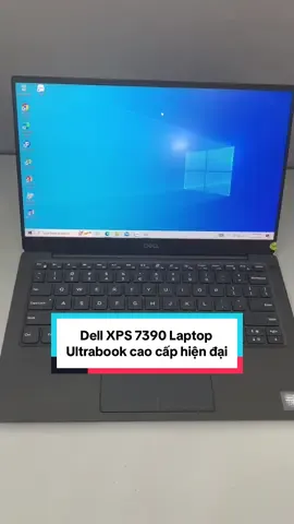 Laptop Ultrabook cao cấp sở hữu thiết kế hiện đại Dell XPS 7390 i5-10210U, Ram 8GB, SSD 512GB, Màn Hình 13.3”FHD  #laptopusgiarenhat #laptopgiare #dell #fyp #xuhuong 