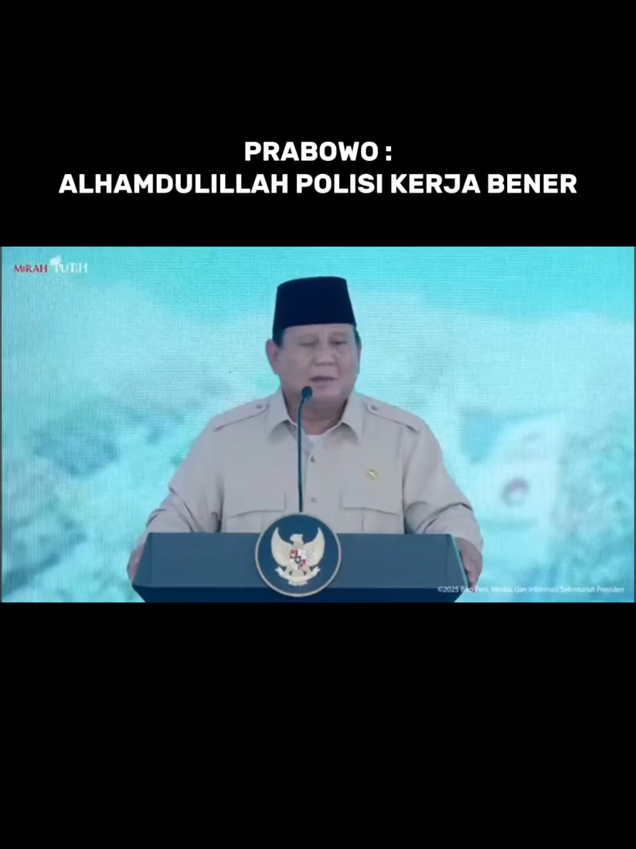*PRABOWO: ALHAMDULILLAH POLISI KERJA BENER* Presiden Prabowo Subianto memberikan apresiasi yang tinggi kepada Polri. Prabowo berterima kasih karena Polri telah mampu menjalankan tugas yang diberikan Prabowo, dalam hal ini upaya pemberantasan narkoba. 