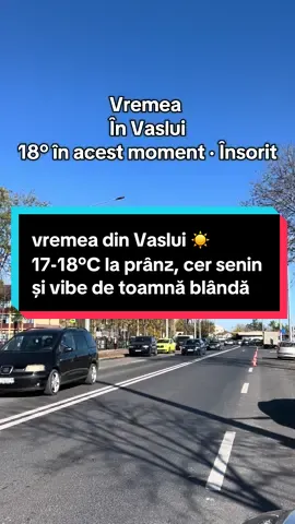 ☀️ Vreme superbă azi la Vaslui – 29 octombrie  Soare, cer senin și temperaturi de toamnă blândă la Vaslui 🌤️ În jur de 17–18°C la prânz și fără ploaie – o zi perfectă pentru plimbări prin oraș 🍂 #vaslui #vremea #toamna #romania #vasluitv   