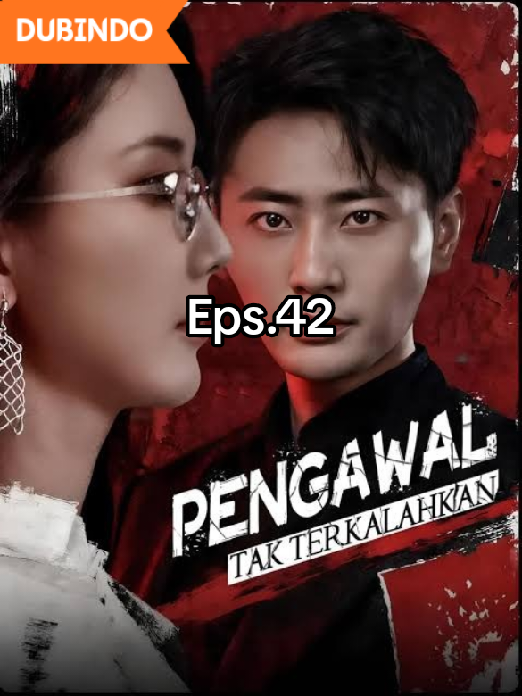 BAGIAN 42|#PengawalTakTerkalahkan #FYP #DramaChina #FilmAksi #DubIndo 