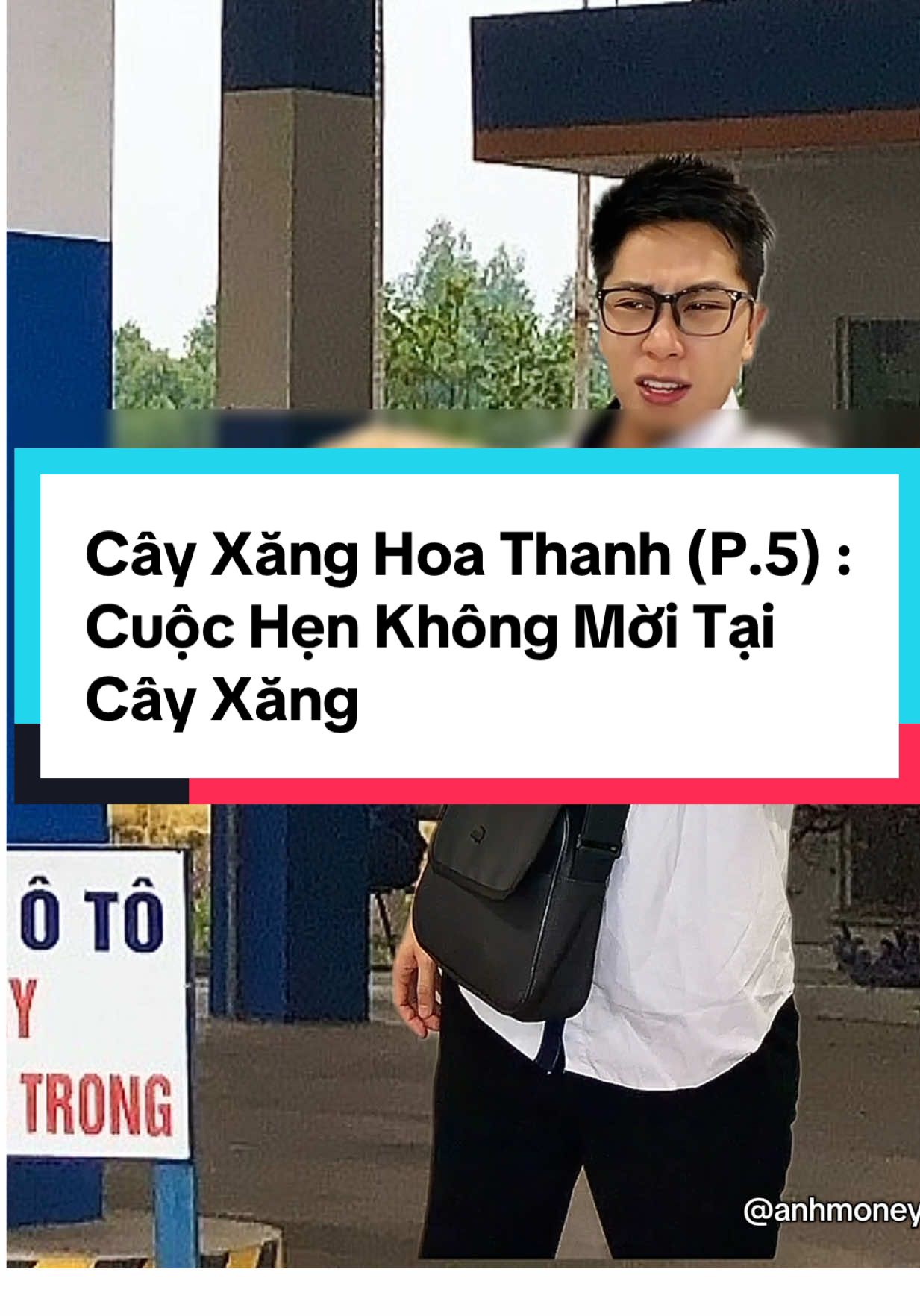 Cây Xăng Hoa Thanh ( P.5 ) : Cuộc hẹn không mời của khối 10 và khối 12 tại cây xăng kiểu :)) #anhmoney #giaitri #hocsinh #anhmoneyvlog #tiktokgiaitri 