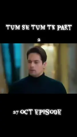 #tumsetumtk🌍💫 #drama #followformore🥰🥰 #nextpart #support 