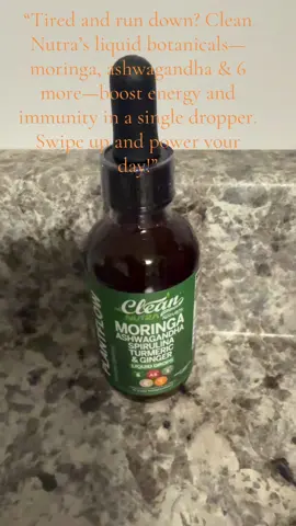 Feeling drained or constantly under the weather? Upgrade your wellness the natural way! Clean Nutra’s liquid formula combines moringa, ashwagandha, and 6 other powerful botanicals to boost energy and strengthen immunity. With FDA-approved ingredients and 24-month shelf stability, it’s nature’s vitality—delivered in one easy dropper. Perfect for adults who want clean, science-backed support. Swipe up and transform your daily wellness routine—naturally! CleanNutra #PlantPowered #NaturalEnergy #ImmuneBoost #WellnessUpgrade #HerbalHealth         @Clean Nutra 