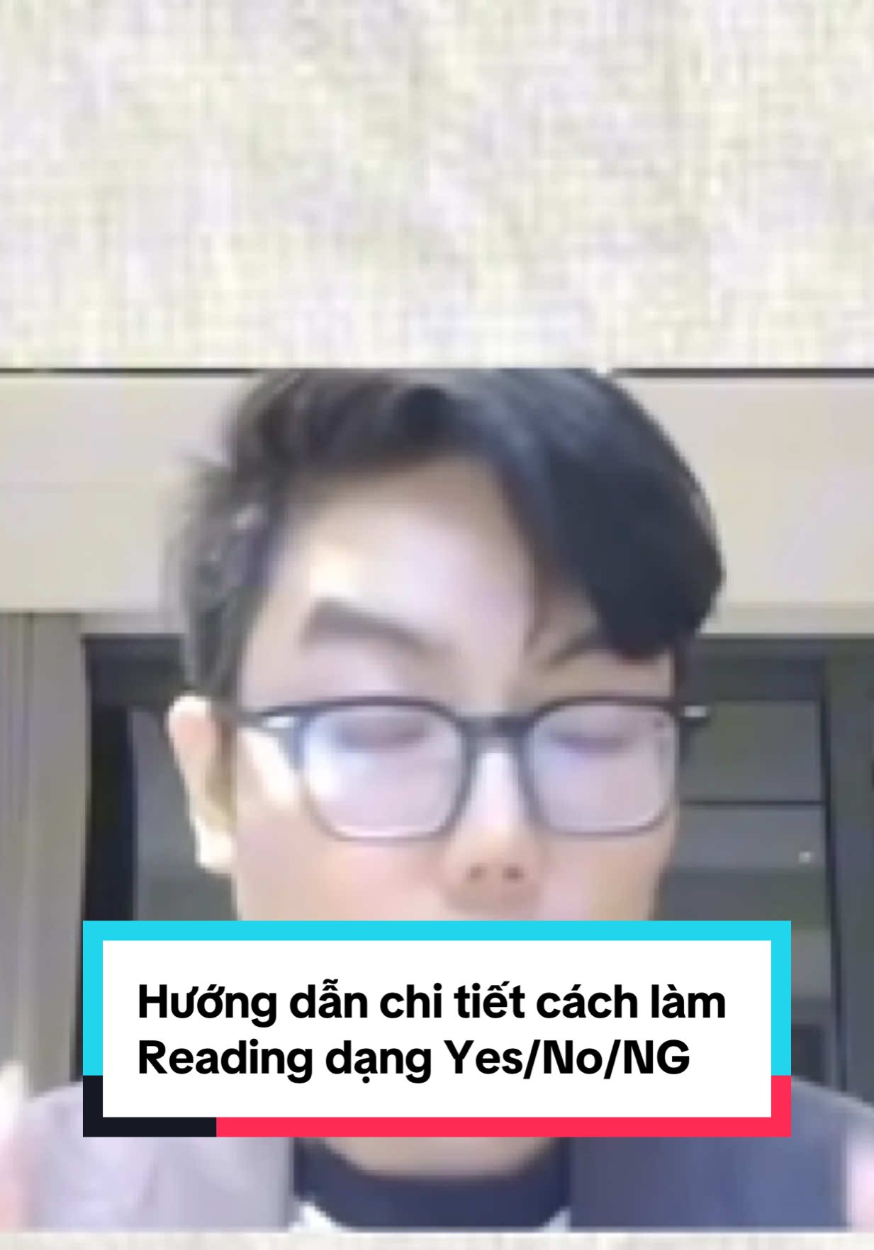 Hướng dẫn chi tiết cách làm Reading dạng Yes/No/NG #nguyenhoanghuy #ielts #fyp 
