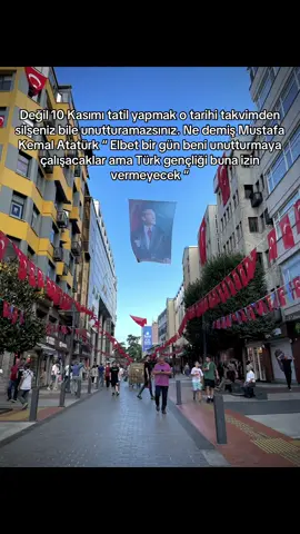 Unutturamazsın ki #atatürk #türk #türkgençliği #cumhuriyet 