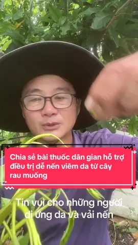 Bài thuốc dân gian hỗ trợ điều trị giải nến và dị ứng da từ cây rau muống#chiíaebaithuocdangian #chíaebaithuocdangan