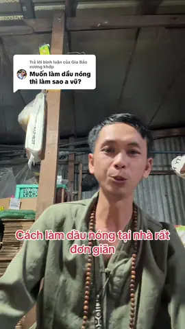 Trả lời @Gia Bảo xương khớp chia sẻ cách làm dầu nóng tại nhà