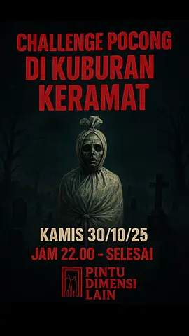 #creatorsearchinsights  Besok Malam jumat kita akan challange jadi pocong di kuburan keramat. jangan lupa besok saksikan Dan support live kita. #liveforthechallenge #exlpore #live #misteri 
