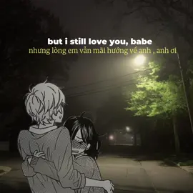 Still love you - The Two Lips #vietsub#fyp#viral#