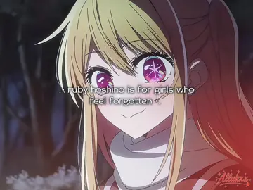 .• [#OSHINOKO ] - (cr idea -> @nene ! ✿  :3!!) - oh ruby, i feel u •. // [#allukxx ] #oshinoko #anime #edit 