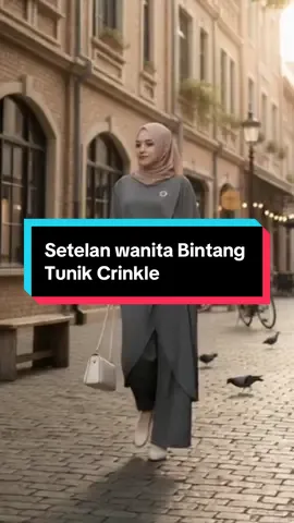 Setelan wanita Bintang Tunik Crinkle #setelanwanita #setelanwanitakekinian #bajusetelanwanita #gajiansale #promoguncang1111 