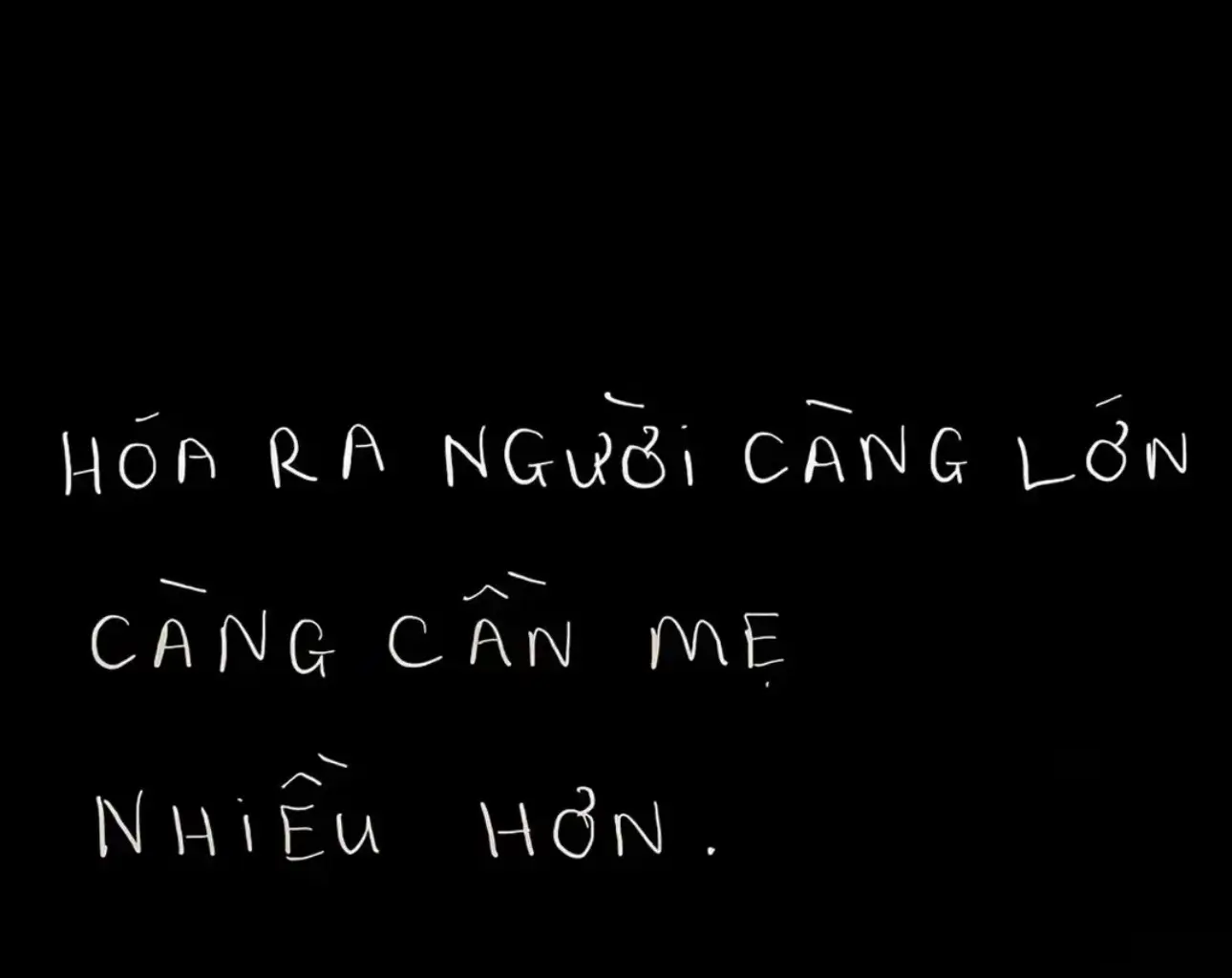 Tớ cứ nghĩ, chỉ có con nít mới cần mẹ Nhưng hoá ra con người càng lớn càng cần mẹ nhiều hơn…☺️🤍#mẹyeu #flypシ @Hà.nguynn56 