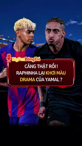 Raphinha khơi lại drama của Yamal #bigbongda #raphinha #yamal #bongda 