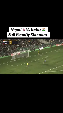 Nepal 🇳🇵Vs India 🇮🇳  Full Penalty Shootout 