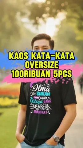 Kaos Kata-Kata Oversize 100ribuan dapat 5Pcs #kaoskatakata #kaosdistro #ai #kaospriawanita 