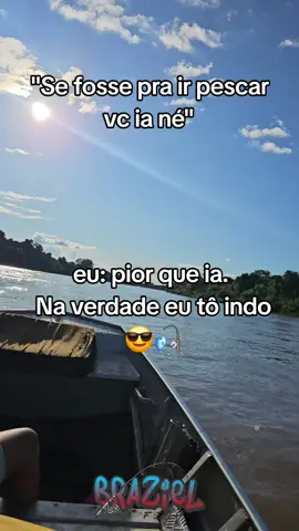 Ia não, eu vou pescar 😅✌️🎣😎 #pescaria #brazielfish 