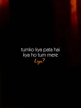 TUMKO KYA PATA HAI KYA HO TUM MERE LIYE..?❤️💐 #CapCut #nepalicapcuttemplate #bharatraee16 #nepalisongtemplate #natural 