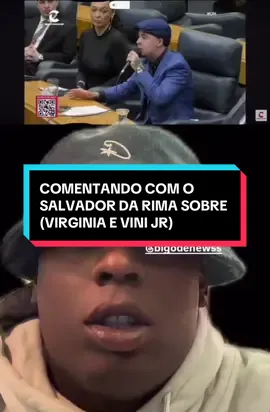 Negão Original Comentando Sobre Virginia E ViniJr Para Salvador Da Rima #mcnegaooriginal #jornalismo #virginia #vinijr #salvadordarima 