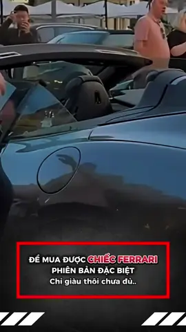 Chỉ giàu thôi chưa đủ. #ferrari #sieuxe #viral #car 