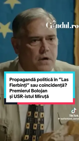 Propagandă politică în ”Las Fierbinți” sau coincidență? Premierul Bolojan și USR-istul Miruță, îndelung lăudați într-o scenă din cunoscutul serial #romania #guvern #news #stirilezilei #gandul