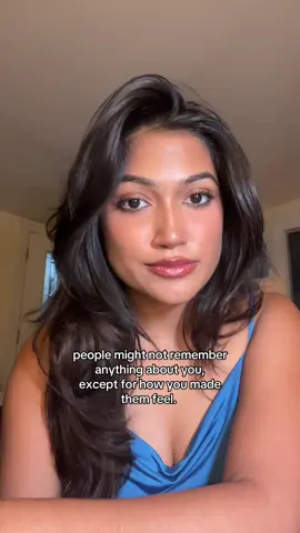 people might not remember your name, your interests, or really anything about you. but they’ll always remember how you made them feel. if you made them feel little or dumb, if you made them feel energized and happy, if you made them feel like they are worthy. and that is how you stick with people. that’s how they show up for you when you might need them most.  #divinefeminine #bigsisteradvice #advice #browngirl #fyppp 