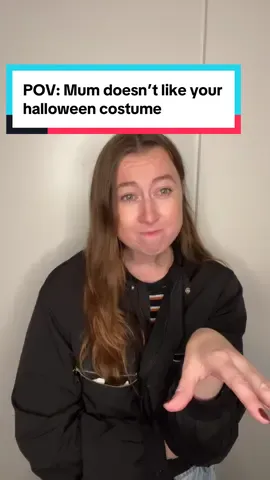 Mum judging your Halloween costume 🎃👻