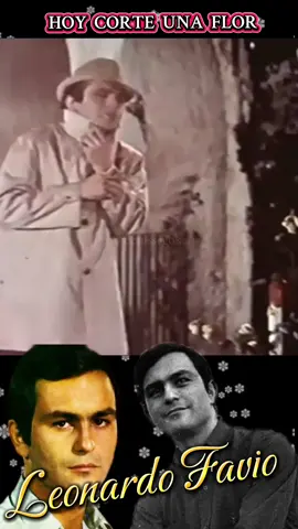 LEONARDO FAVIO Hoy Corte Una FLOR #leonardofavio  #hoycorteunaflor  SÍGUEME, COMENTA, GUARDA Y COMPARTE GRACIAS  😉 😊 💕 