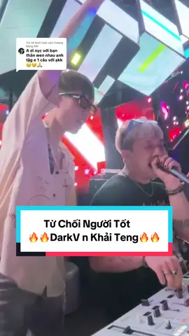 Trả lời @Trương Băng Nhi  Từ chối người tốt để hốt ngay thằng Tồi @DJ Khải Teng #mcdarkv #viral #fyp #tiktok #xuhuong 