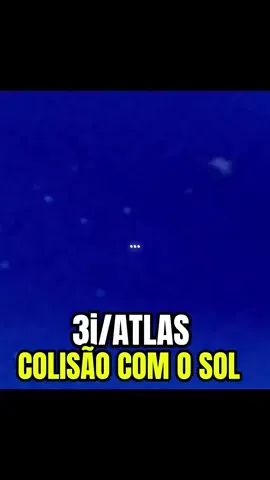 O OBJETO 3i/ATLAS VAI COLIDIR COM O SOL ? 3i/ATLAS DESACELEROU ? não ! #astronomia #3iatlas #objetointerestelar #naveinterestelar 